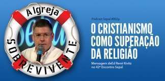 Sepal002p: Ed René Kivitz – O cristianismo como superação da religião