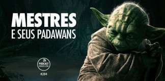 284: Mestres e seus padawans
