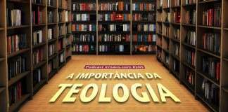 205: A Importância da Teologia
