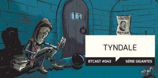 BTCast 043: William Tyndale