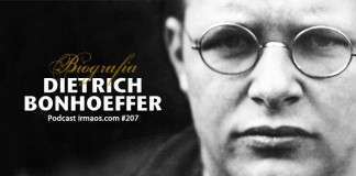 207: Biografia: Dietrich Bonhoeffer
