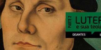 BTCast 016: Lutero e sua teologia (Parte 2)