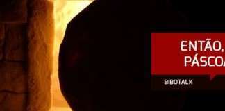 BTCast 025: Então, é Páscoa