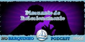 NB046: Discussão de Relacionamento