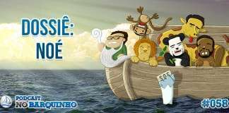 NB058: Dossiê: Noé