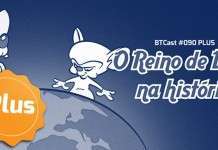 BTCast 090p: O Reino de Deus na História
