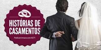 271: Histórias de Casamentos