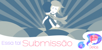 Delas 08: Essa tal Submissão