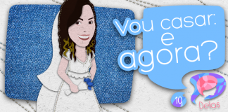 Delas 10: Vou casar: e agora?