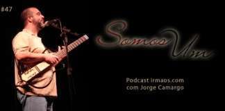 47: Somos Um, com Jorge Camargo