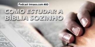 60: Como Estudar a Bíblia Sozinho