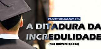 75: A Ditadura da Incredulidade