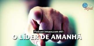 91: O Líder de Amanhã
