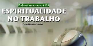 105: Espiritualidade no Trabalho