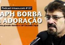 137: Asaph Borba e a adoração