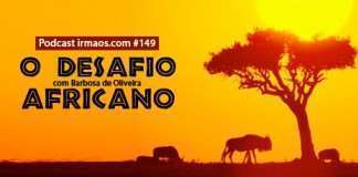 149: O Desafio Africano