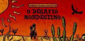 179: O Desafio Nordestino