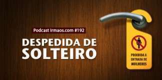 192: Despedida de solteiro