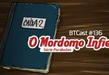 BTCast 136: O Mordomo Infiel