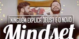Shift: Ninguém explica Deus? e o novo Mindset