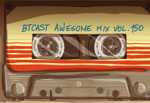 BTCast 150: Awesome Mix
