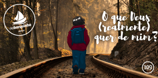 NB109: O que Deus (realmente) quer de mim?