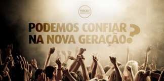 294: Podemos confiar na nova geração?