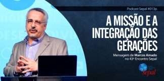 Sepal013p: Marcos Amado – A missão e a integração das gerações