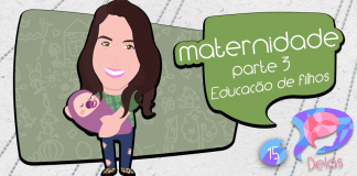 Delas 15b: Maternidade – Educação de filhos