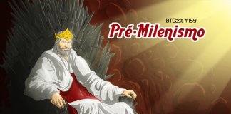 BTCast 159: Pré-Milenismo