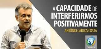 MI243: Antonio Carlos Costa – A capacidade de interferirmos positivamente na vida do próximo