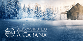 316: Desconstruindo A Cabana