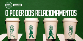 323: O poder dos relacionamentos