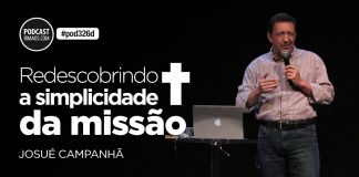 326d: Josué Campanhã – Redescobrindo a simplicidade da missão