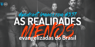 337: As realidades menos evangelizadas do Brasil