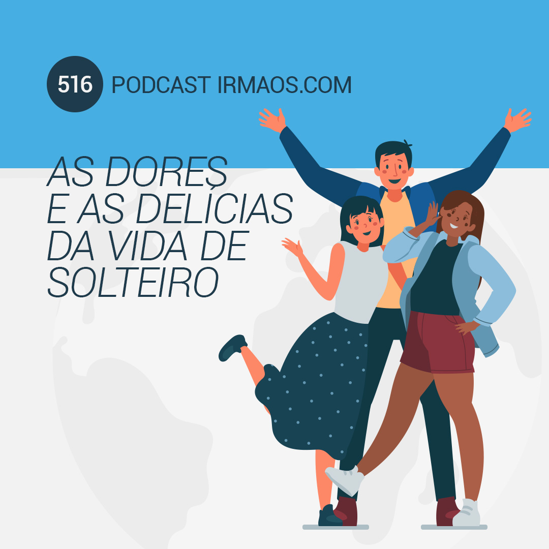 516: As dores e as delícias da vida de solteiro episode artwork