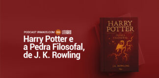 555: Harry Potter e a Pedra Filosofal – J. K. Rowling – Literário 054
