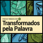 561: Transformados pela Palavra