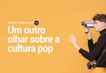 578: Um outro olhar sobre a cultura pop