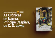 588: As Crônicas de Nárnia: Príncipe Caspian – C. S. Lewis – Literário 063