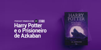 601: Harry Potter e o Prisioneiro de Azkaban – J. K. Rowling – Literário 066