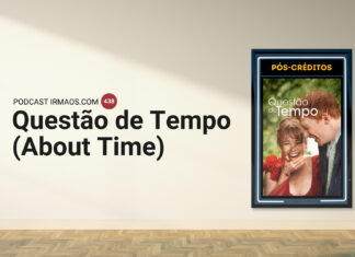 438: Questão de Tempo (About Time, 2013)