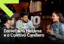 609: Daniel, Ana Heloysa e o Coletivo Candiero