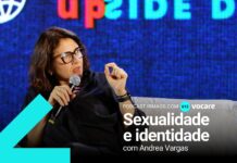 613: Sexualidade e identidade – com Andrea Vargas