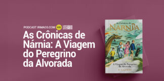 618: As Crônicas de Nárnia: A Viagem do Peregrino da Alvorada – C. S. Lewis – Literário 070