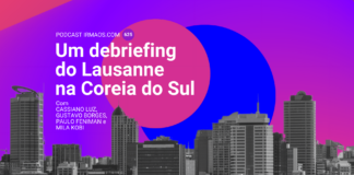 625: Um debriefing do Lausanne na Coreia do Sul