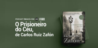 653: O Prisioneiro do Céu – Carlos Ruiz Zafón – Literário 080