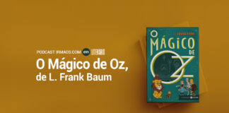 659: O Mágico de Oz – L. Frank Baum – Literário 082
